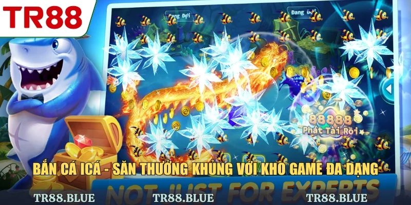 Bắn Cá Icá - Săn Thưởng Khủng Với Kho Game Đa Dạng